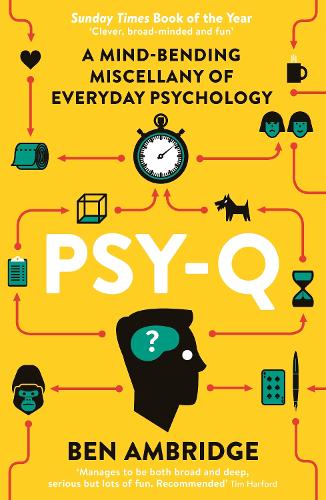 Бумажная книга «Psy-Q: A Mind-Bending Miscellany Of Everyday Psychology», автор Бен Амбридж - фото №1