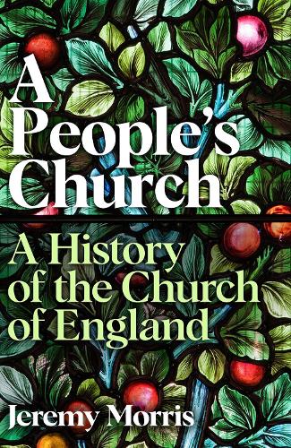 Бумажная книга «A People's Church: A History of the Church of England», автор Джереми Моррис - фото №1