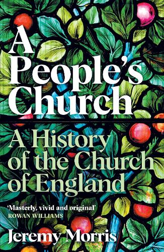 Бумажная книга «A People's Church: A History of the Church of England», автор Джереми Моррис - фото №1