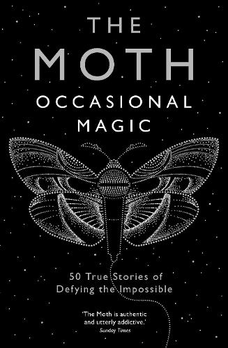 Паперова книга «The Moth: Occasional Magic: 50 True Stories of Defying the Impossible», автор Зе Мос - фото №1