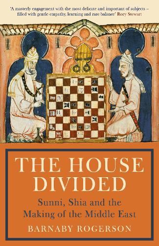Бумажная книга «The House Divided: Sunni, Shia and the Making of the Middle East», автор Барнаби Роджерсон - фото №1