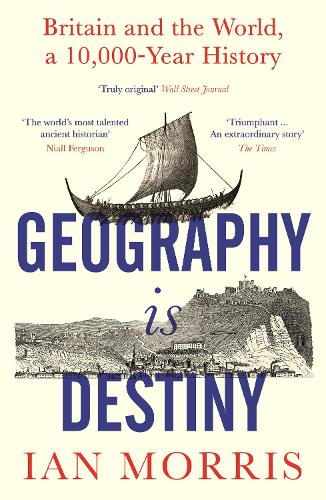 Бумажная книга «Geography Is Destiny: Britain and the World, a 10,000 Year History», автор Ян Моррис - фото №1
