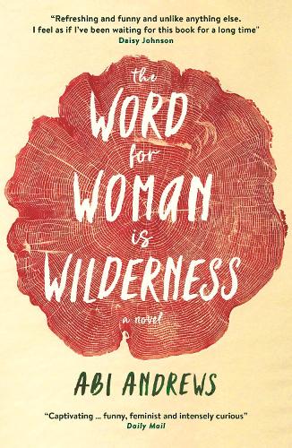 Паперова книга «The Word for Woman is Wilderness», автор Абі Ендрюс - фото №1
