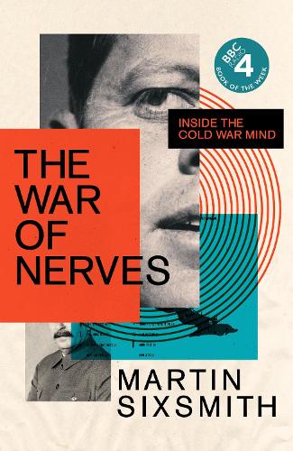 Бумажная книга «The War of Nerves: Inside the Cold War Mind», автор Мартин Сиксмит - фото №1