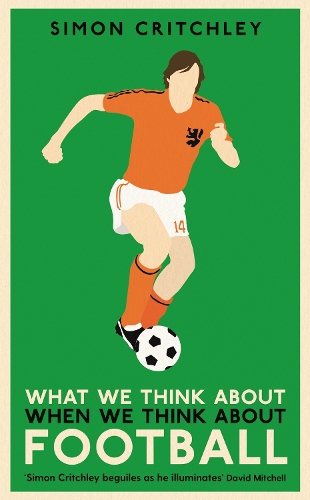 Паперова книга «What We Think About When We Think About Football», автор Саймон Крітчлі - фото №1