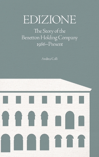 Бумажная книга «Edizione: The Story of the Benetton Holding Company 1986-Present», автор Андреа Колли - фото №1