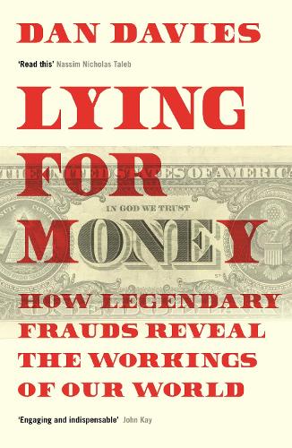 Бумажная книга «Lying for Money: How Legendary Frauds Reveal the Workings of Our World», автор Дэн Дэвис - фото №1