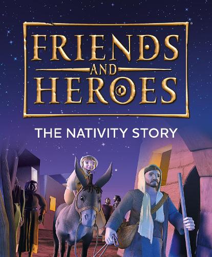Бумажная книга «Friends and Heroes: The Nativity Story», автор Дебора Лок - фото №1