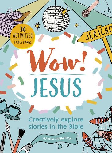 Бумажная книга «Wow! Jesus: Creatively explore stories in the Bible», автор Марта Шримптон - фото №1