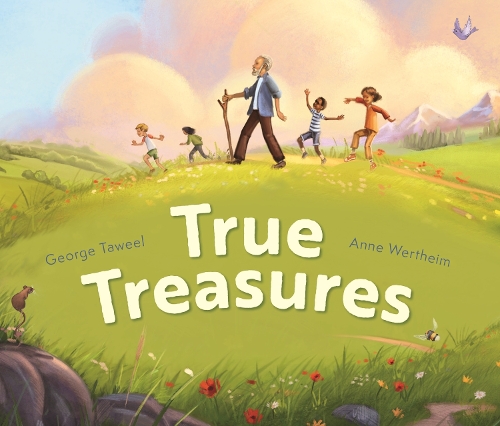 Бумажная книга «True Treasures: A story of wonder and faith-based wisdom», автор Джордж Тавель - фото №1