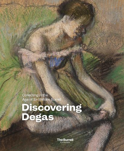 Паперова книга «Discovering Degas: Collecting in the Time of William Burrell», автор Френсіс Фаул - фото №1