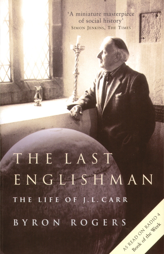 Бумажная книга «Last Englishman: The Life of J.L. Carr», автор Байрон Роджерс - фото №1