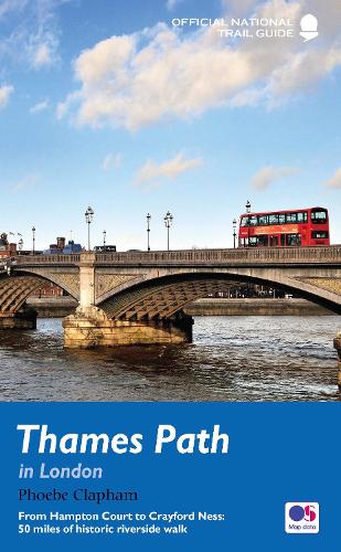 Бумажная книга «Thames Path in London: From Hampton Court to Crayford Ness: 50 miles of historic riverside walk», автор Фиби Клэпхэм - фото №1