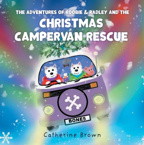 Бумажная книга «The Adventures of Roobie & Radley and the Christmas Campervan Rescue», автор Кэтрин Браун - фото №1