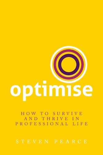 Бумажная книга «Optimise: How to survive and thrive in professional life», автор Стивен Пирс - фото №1