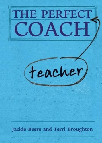 Бумажная книга «The Perfect (Teacher) Coach», авторов Джеки Бир, Терри Бротон - фото №1