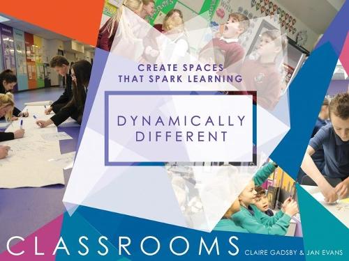 Паперова книга «Dynamically Different Classrooms: Create spaces that spark learning», автор Клер Гедсбі - фото №1