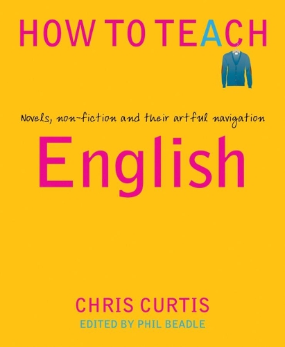 Бумажная книга «How to Teach English: Novels, non-fiction and their artful navigation», автор Крис Кертис - фото №1