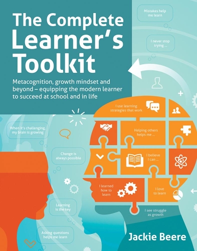 Паперова книга «The Complete Learner's Toolkit: Metacognition and Mindset - Equipping the modern learner with the thinking, social and self-regulation skills to succeed at school and in life», автор Джекі Бір - фото №1