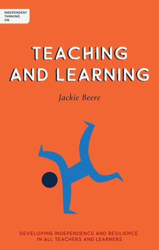 Бумажная книга «Independent Thinking on Teaching and Learning: Developing independence and resilience in all teachers and learners», автор Джеки Бир - фото №1