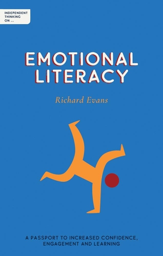 Бумажная книга «Independent Thinking on Emotional Literacy: A passport to increased confidence, engagement and learning», автор Ричард Эванс - фото №1
