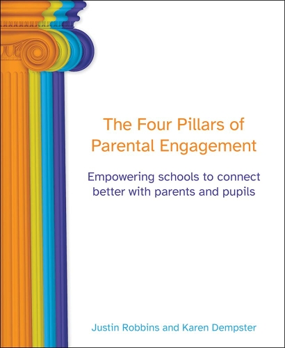 Бумажная книга «The Four Pillars of Parental Engagement: Empowering schools to connect better with parents and pupils», авторов Джастин Роббинс, Карен Демпстер - фото №1