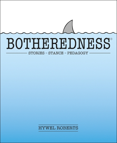 Паперова книга «Botheredness: Stories, stance and pedagogy», автор Хайвел Робертс - фото №1