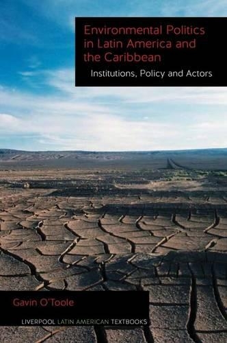 Бумажная книга «Environmental Politics in Latin America and the Caribbean volume 2: Institutions, Policy and Actors», автор Гэвин О'Тул - фото №1