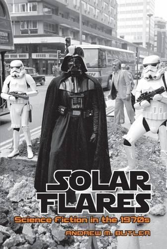 Бумажная книга «Solar Flares: Science Fiction in the 1970s», автор Эндрю М. Батлер - фото №1