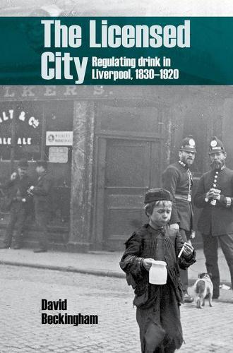 Бумажная книга «The Licensed City: Regulating drink in Liverpool, 1830-1920», автор Дэвид Бэкхем - фото №1