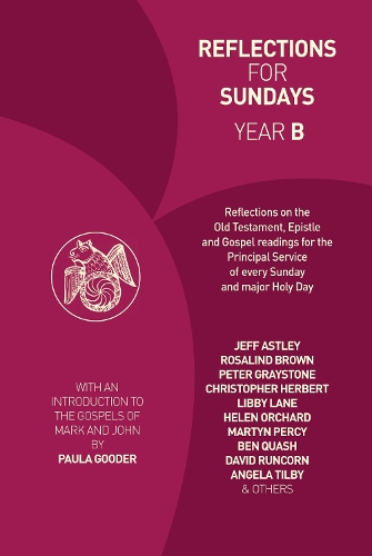 Бумажная книга «Reflections for Sundays, Year B», авторов Анджела Тилби, Бен Куаш, Кристофер Герберт, Хелен Орчард, Джефф Эстли, Джон Притчард, Мартин Перси, Пола Гудер, Розалинд Браун - фото №1