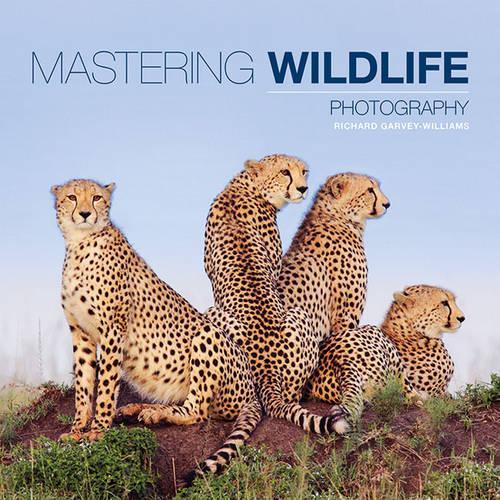 Бумажная книга «Mastering Wildlife Photography», автор Р. Гарви-Уильямс - фото №1