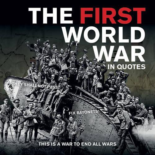 Бумажная книга «First World War in Quotes», автор Ammonite Press - фото №1