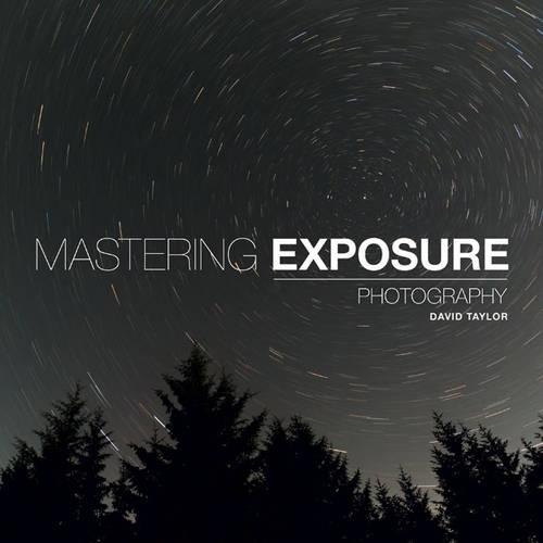 Бумажная книга «Mastering Exposure», автор Д. Тэйлор - фото №1
