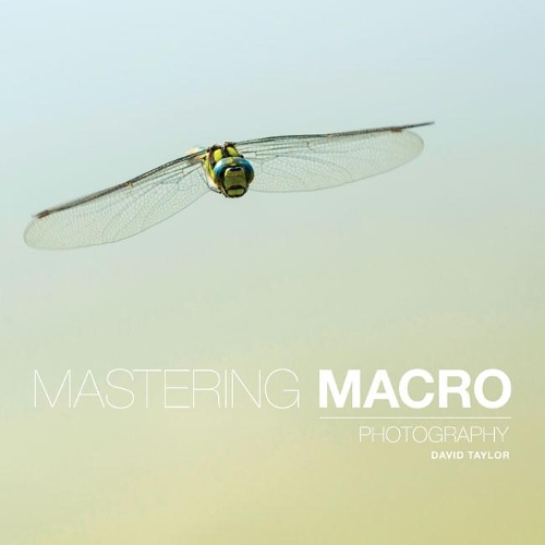 Паперова книга «Mastering Macro Photography», автор Д. Тейлор - фото №1