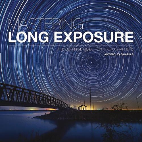 Бумажная книга «Mastering Long Exposure», автор А. Захариа - фото №1