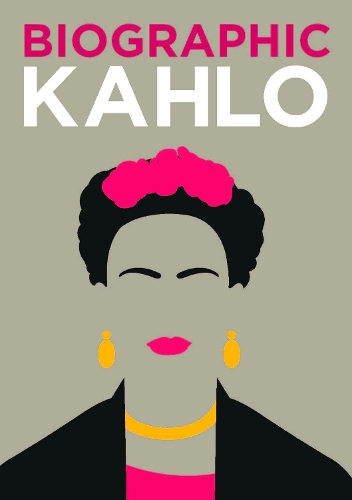 Бумажная книга «Biographic: Kahlo: Great Lives in Graphic Form», автор Софи Коллинз - фото №1