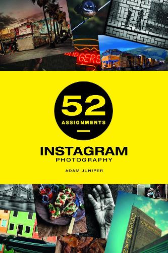 Бумажная книга «52 Assignments: Instagram Photography», автор А. Джунипер - фото №1