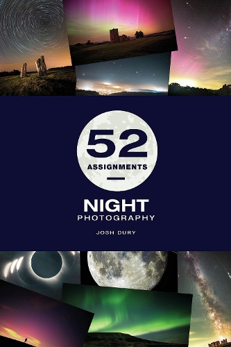 Паперова книга «52 Assignments: Night Photography», автор Джош Д'юрі - фото №1