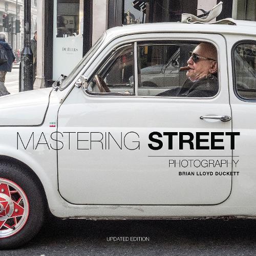 Паперова книга «Mastering Street Photography», автор Брайан Ллойд Дакетт - фото №1