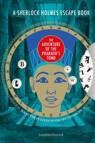 Бумажная книга «A Sherlock Holmes Escape Book: The Adventure of the Pharaoh’s Tomb: Solve the Puzzles to Escape the Pages», автор Джонатан Хэнкок - фото №1