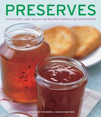 Бумажная книга «Preserves: 140 delicious jams, jellies and relishes shown in 220 photographs», автор Кэтрин Аткинсон - фото №1