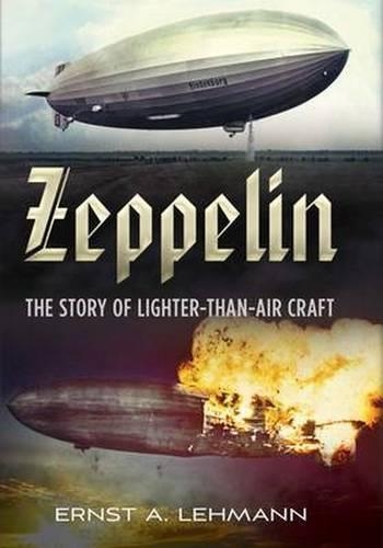 Бумажная книга «Zeppelin: The Story of Lighter-Than-Air Craft», автор Эрнст А. Леманн - фото №1