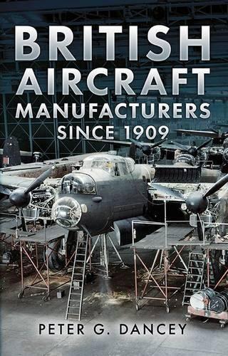 Бумажная книга «British Aircraft Manufacturers Since 1909», автор Питер Дэнси - фото №1