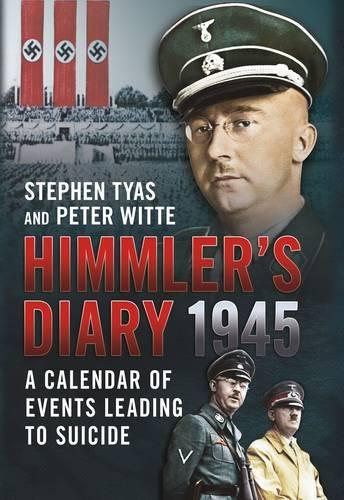 Бумажная книга «Himmler's Diary 1945: A Calendar of Events Leading to Suicide», авторов Питер Витте, Стивен Тайас - фото №1