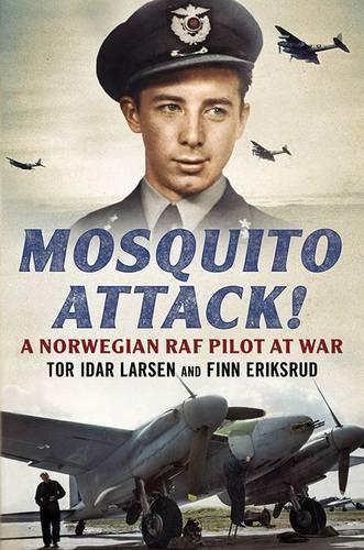 Паперова книга «Mosquito Attack!: A Norwegian RAF Pilot at War», авторів Фінн Еріксруд, Тор Ідар Ларсен - фото №1