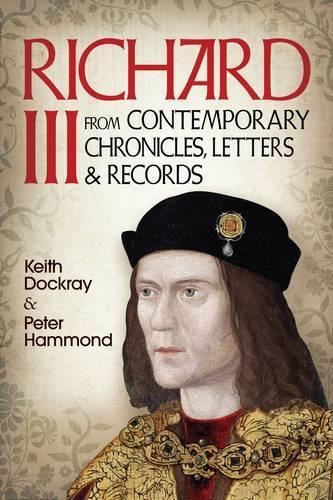 Бумажная книга «Richard III: From Contemporary Chronicles, Letters and Records», автор Кит Докрей - фото №1