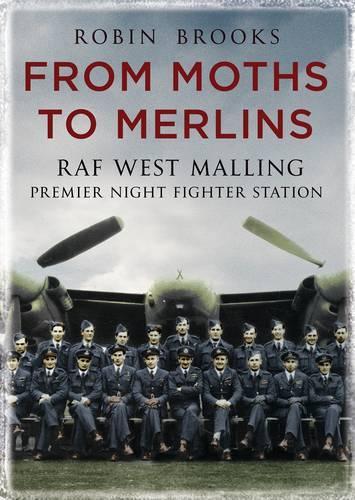 Бумажная книга «From Moths to Merlins: RAF West Malling: Premier Night Fighter Station», автор Робин Дж. Брукс - фото №1