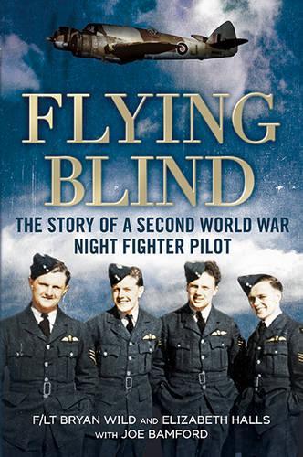 Бумажная книга «Flying Blind: The Story of a Second World War Night-Fighter Pilot», автор Джо Бэмфорд - фото №1