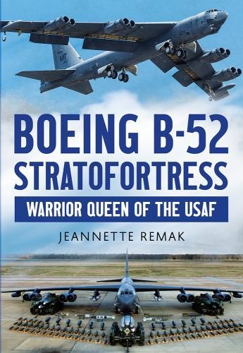 Бумажная книга «Boeing B-52 Stratofortress: Warrior Queen of the USAF», автор Жанетт Ремак - фото №1